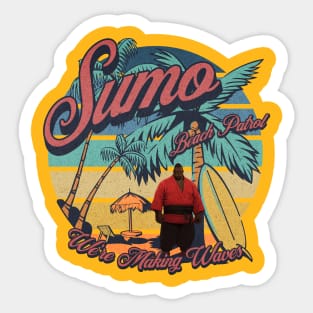 Sumo Beach Patrol - We're Making Waves Sticker